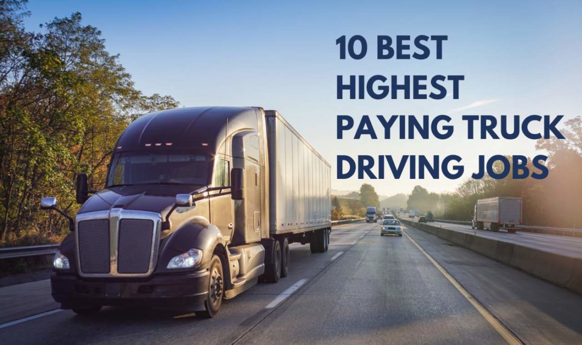 10 Best Highest Paying Truck Driving Jobs CDL Recruitments 10-best-highest-paying-truck-driving-jobs-cdl-recruitments