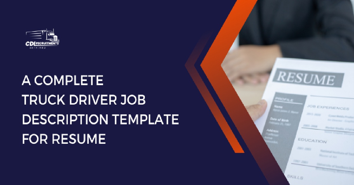 A Complete Truck Driver Job Description Template for Resume CDL